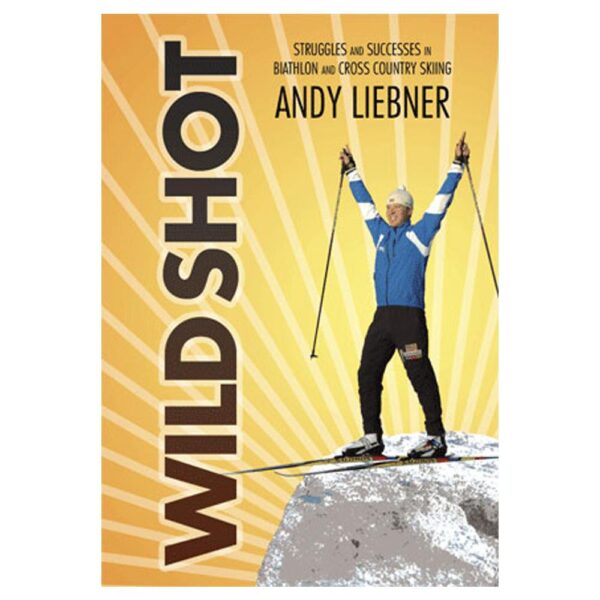 Wild-Shot-Strugges-and-Successes-in-Biathlon-and-Cross-Country-Skiing-Book